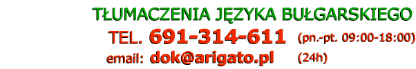 T�umacz bu�garski - Telefon: 691 314 611